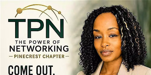 TPN - The Power Of Networking Pinecrest Chapter Event