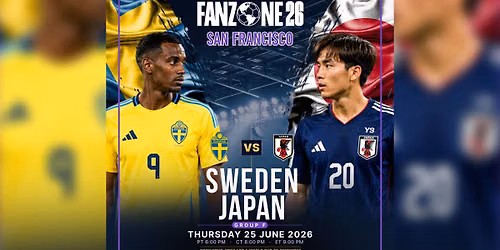 FANZONE FIFA 2026 Watch Party: Japan vs. Sweden 