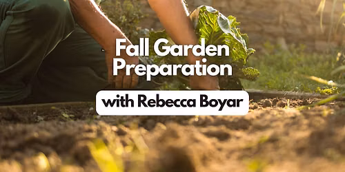 \ud83c\udf42 Fall Garden Prep Seminar & Soil Building for a Thriving Spring \ud83c\udf31