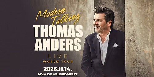 MODERN TALKING - THOMAS ANDERS LIVE | MVM DOME