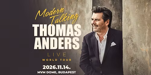 MODERN TALKING - THOMAS ANDERS LIVE | MVM DOME