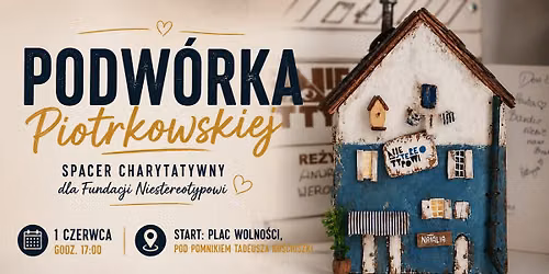 Podw\u00f3rka Piotrkowskiej - Spacer charytatywny dla Fundacji Niestereotypowi