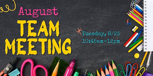 August Team Meeting