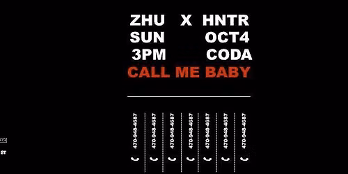 ZHU x HNTR x CODA | October 4th