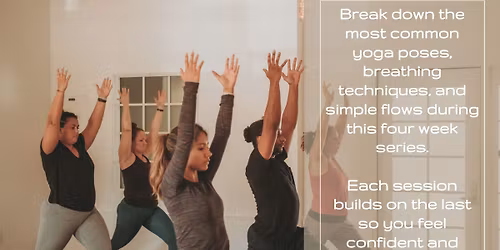 Yoga Made Simple: A Four Week Series for New Yogis