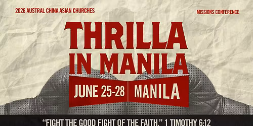Thrilla in Manila 2026 | ACAC Missions Conference