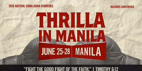 Thrilla in Manila 2026 | ACAC Missions Conference