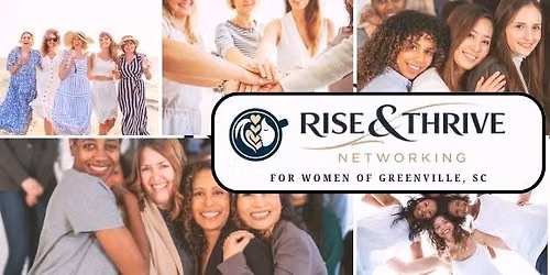 Rise & Thrive - Women's Networking (Open to Public & FREE)