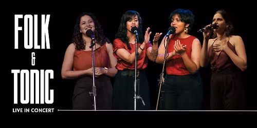 Folk & Tonic - Live in Concert