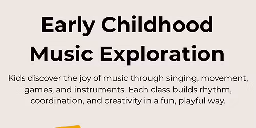 CLASS: Early Childhood Music Exploration