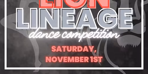 The Lion Lineage Dance Competition