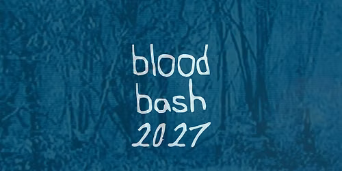 Blood Bash 2027! Ten Years of Films, Guts, and Gore!