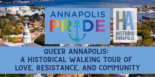 Queer Annapolis: A Historical Walking Tour of Love, Resistance, and Community