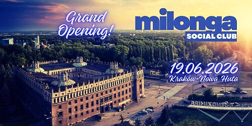 Milonga Social Club - Huta Talent\u00f3w \/\/\/ Grand Opening