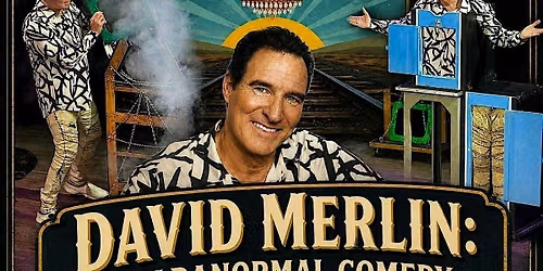 David Merlin:  A Paranormal Comedy Experience