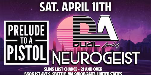 Prelude to a Pistol with Dual Analog and Neurogeist at Slim's Last Chance