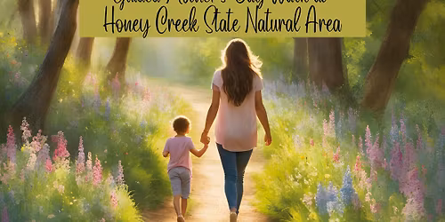 Guided Mother's Day Walk at Honey Creek SNA *Registration Required*
