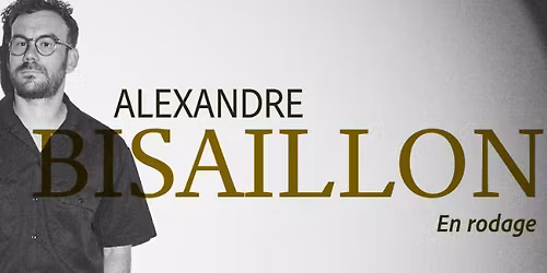 Alexandre Bisaillon en rodage au Saint-Jean Com\u00e9die Club