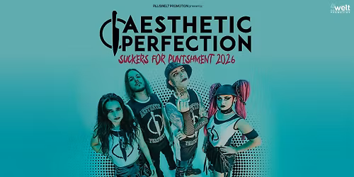 AESTHETIC PERFECTION \/\/ Suckers For Punishment Tour \/\/ Sa. 14.11.2026 \/\/ Hamburg, Markthalle
