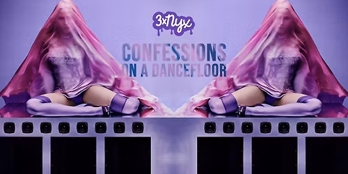 3xNYX: Confessions on a Dance Floor