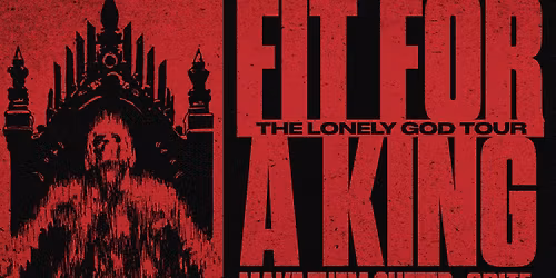 Fit for a King : LONELY GOD TOUR