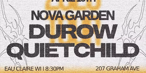 The Monarch Tour: Quietchild | Durow | Nova Garden live at The Venue