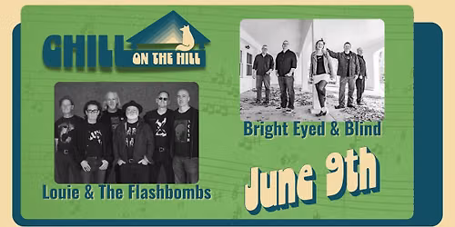 Chill on the Hill - Bright Eyed & Blind and Louie & The Flashbombs