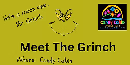 Meet the Grinch at Candy Cabin
