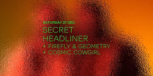 Secret Headliner: DJ Set & Single Launch
