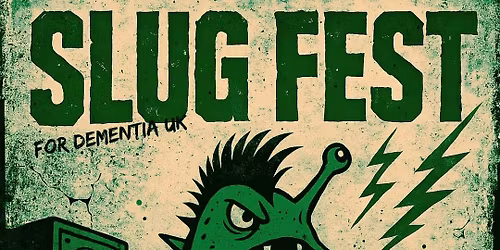 SLUG FEST - NEWCASTLE