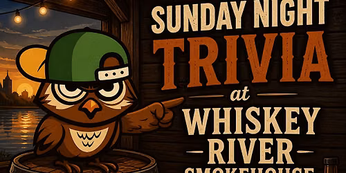 Sunday Night Trivia at Whiskey River Smokehouse!
