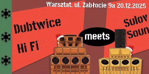 Dubtwice Hi Fi meets Sulov Sound System