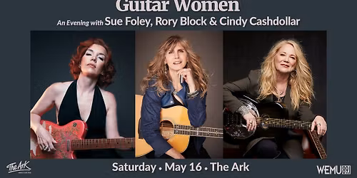 Guitar Women: An evening with Sue Foley, Rory Block & Cindy Cashdollar