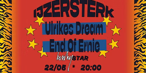 IJZERsterK: Ulrikes Dream (BE) + The End Of Ernie (BE)