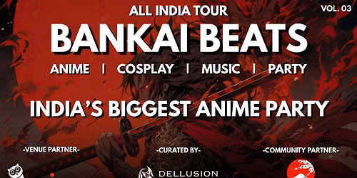 Bankai Beats: Delhi