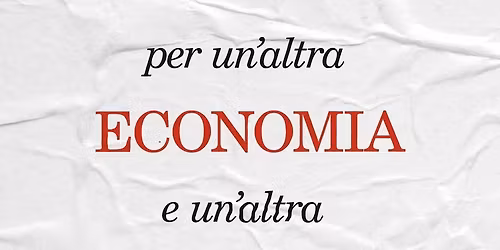 Euroeconomie presenta il Manifesto per un'altra economia di Emanuele Felice alle Oblate a Firenze