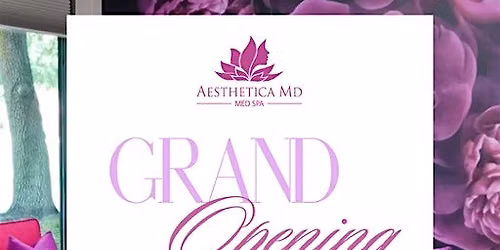 Aesthetica MD Katy- Grand Opening!