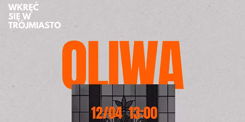 Zwiedzaj Gda\u0144sk: Oliwa!