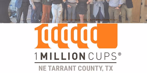 1 Million Cups NE Tarrant County