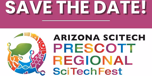 Prescott Regional SciTech Fest