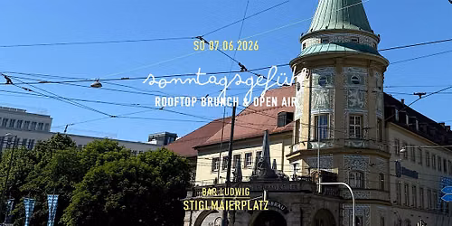 SONNTAGSGEF\u00dcHL rooftop brunch & open air