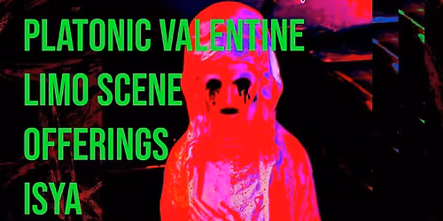 crimesididntcommit, Platonic Valentine, LIMO SCENE, OFFERINGS, ISYA