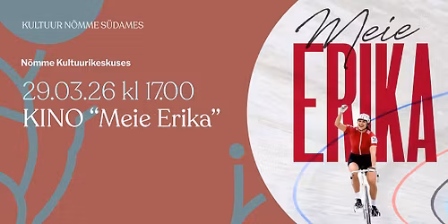Kino \u201cMeie Erika\u201d