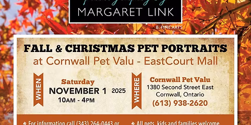 Fall  and Christmas Pet Portraits Cornwall Pet Valu Saturday November 1st 10-4  call 613 938 2620