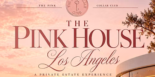 THE PINK HOUSE | Los Angeles \u2022 A Private Estate Experience