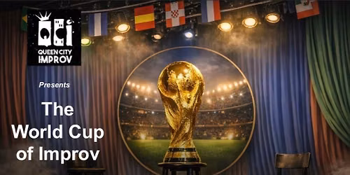 World Cup of Improv, presented by Queen City Improv