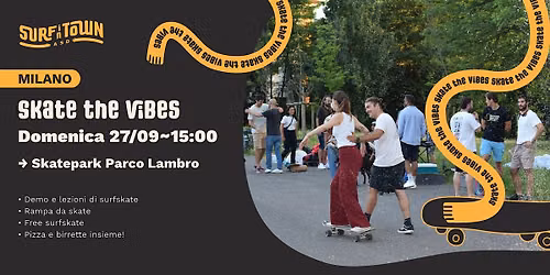 SKATE THE VIBES allo Skatepark! - Milano