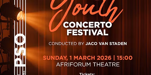 Pretoria Symphony Orchestra - Fifth annual Youth Concerto Festival || AfriForum Teater