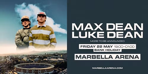 Max Dean & Luke Dean at Marbella Arena