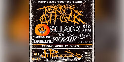 Terror Attack, Cheeseball, TerminallyIll, TheAfraid, Villains, 40ozFolklore